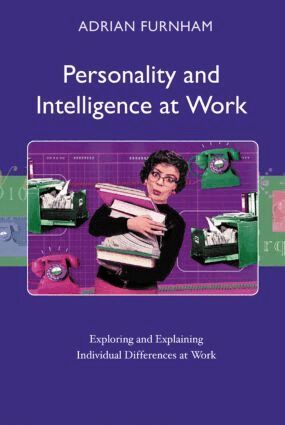 Adrian Furnham - Personality and Intelligence at Work, Häftad