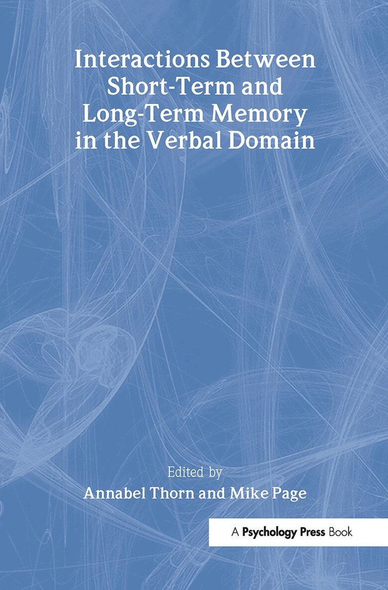 Annabel Thorn, Mike Page - Interactions Between Short-Term and Long-Term Memory in the Verbal Domain, Inbunden. Tillgänglighet: Tillfälligt slut