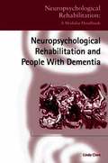Neuropsychological Rehabilitation and People with Dementia