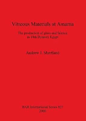 Andrew J. Shortland - Vitreous Materials at Amarna, Häftad