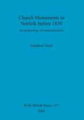 Church Monuments in Norfolk Before 1850