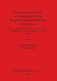 Impact of Rome on Settlement in the Northwestern and Danube Provinces