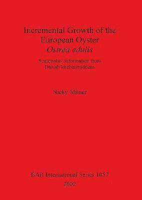 Nicky Milner - Incremental Growth of the European Oyster Ostrea edulis, Häftad