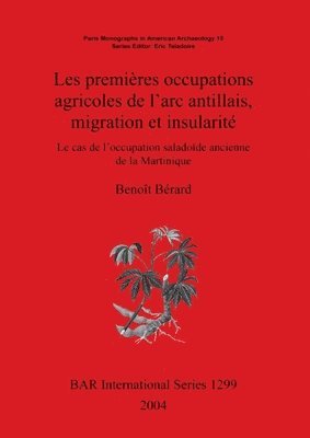 Benoît Bérard - premières occupations agricoles de l'arc antillais migration et insularité, Häftad. Tillgänglighet: Lägg i varukorg