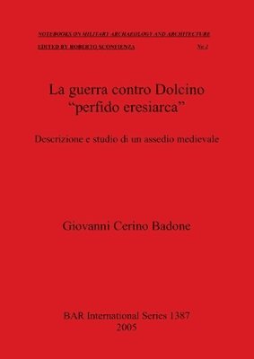 Giovanni Cerino Badone - guerra contro Dolcino "perfido eresiarca", Häftad. Tillgänglighet: Lägg i varukorg