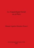 La Arqueologia Social En El Peru