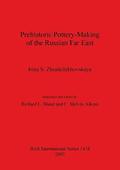 Prehistoric Pottery Making of the Russian Far East