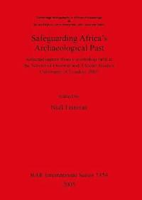 Safeguarding Africa's Archaeological Past