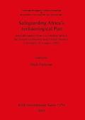 Safeguarding Africa's Archaeological Past