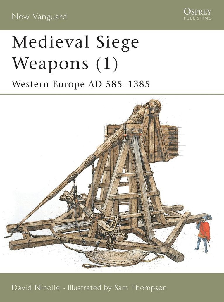 David Nicolle - Medieval Siege Weapons (1), Häftad. Tillgänglighet: Lägg i varukorg