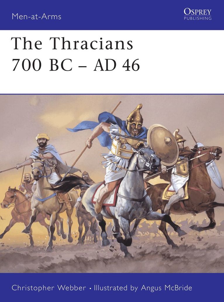 Christopher Webber - Thracians 700 BC–AD 46, Häftad