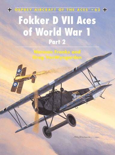 Fokker D VII Aces of World War 1 by Greg VanWyngarden