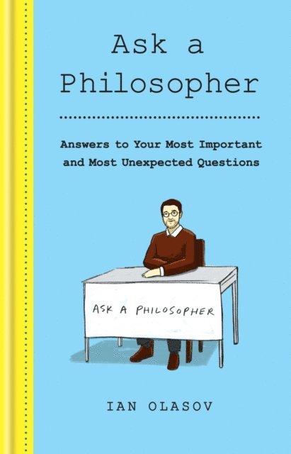 Ian Olasov - Ask a Philosopher, E-bok