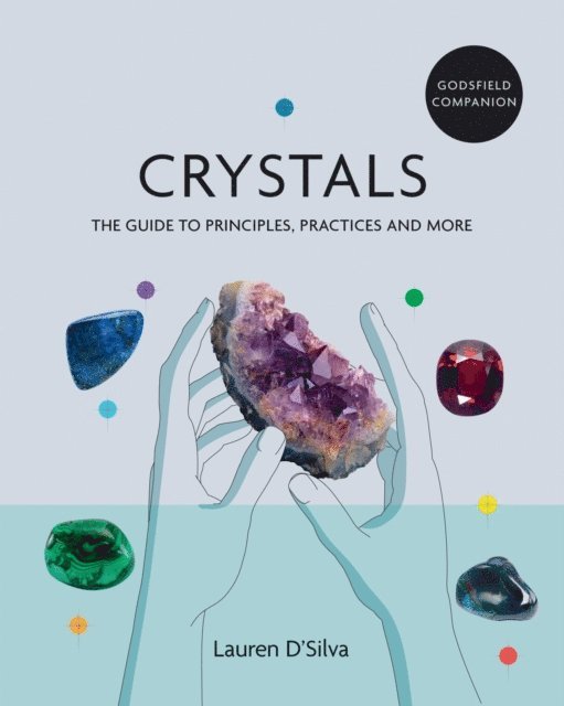 Lauren D'Silva - Godsfield Companion: Crystals, E-bok