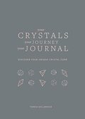 Your Crystals, Your Journey, Your Journal
