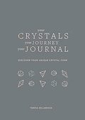 Your Crystals, Your Journey, Your Journal