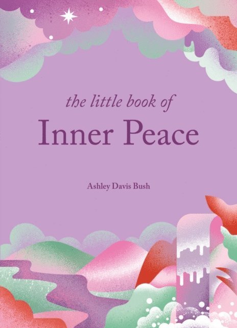 Ashley Davis Bush - Little Book of Inner Peace, E-bok