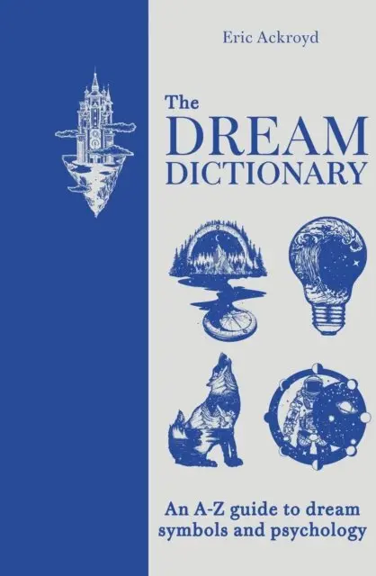 Eric Ackroyd - Dream Dictionary, E-bok. Tillgänglighet: Lägg i varukorg