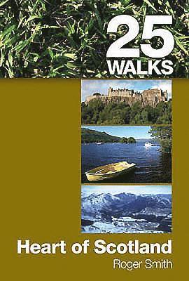 Roger Smith - 25 Walks: Heart of Scotland, Häftad