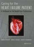 Caring for the Heart Failure Patient