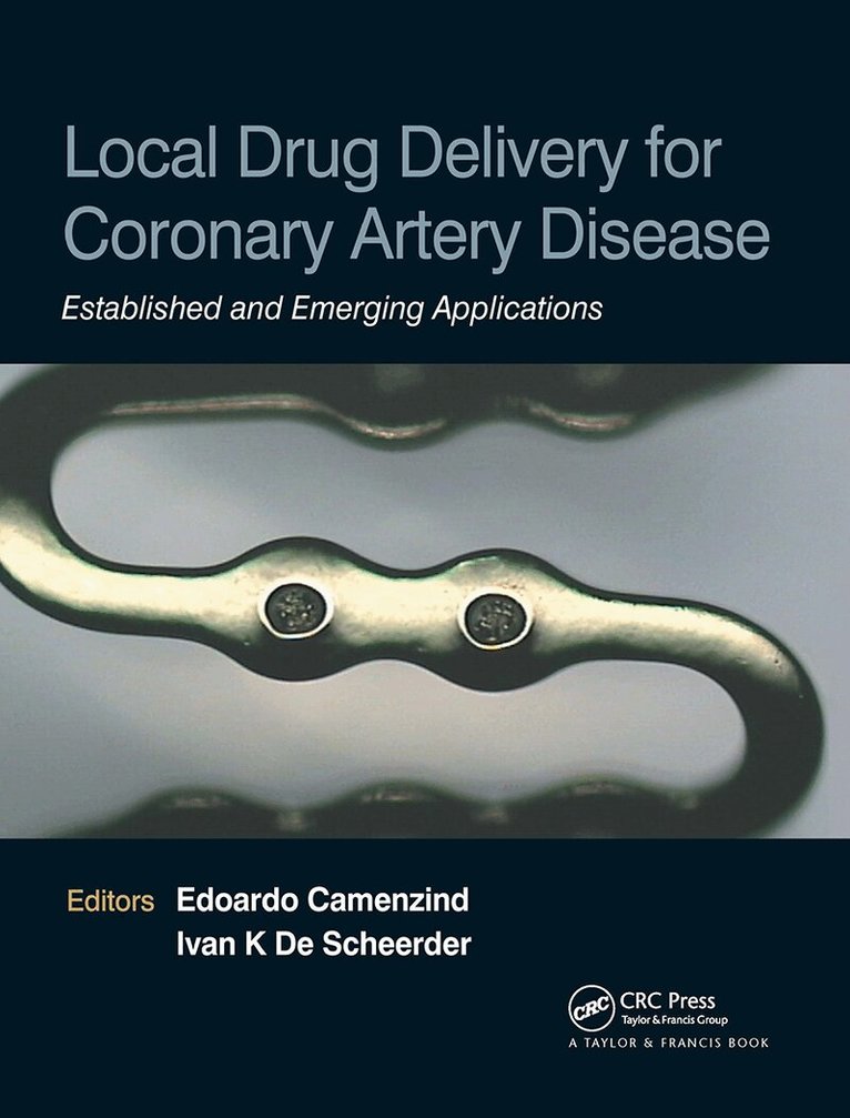 Edoardo Camenzind, Ivan De Scheerder - Local Drug Delivery for Coronary Artery Disease, Inbunden