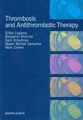 Thrombosis and Anti-Thrombotic Therapy