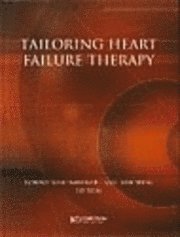 Ronnie Willenheimer, Karl Swedberg - Tailoring Heart Failure Therapy, Inbunden