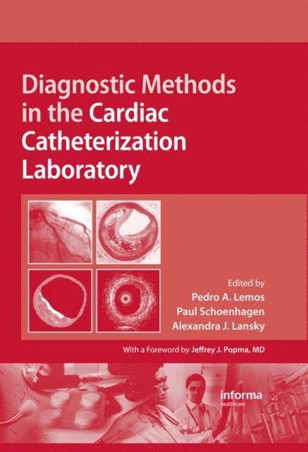 Alexandra Lansky, Paul Schoenhagen, Pedro A. Lemos - Diagnostic Methods in the Cardiac Catheterization Laboratory, E-bok
