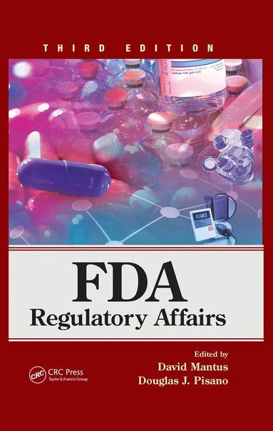 FDA Regulatory Affairs av David Mantus, Douglas J Pisano