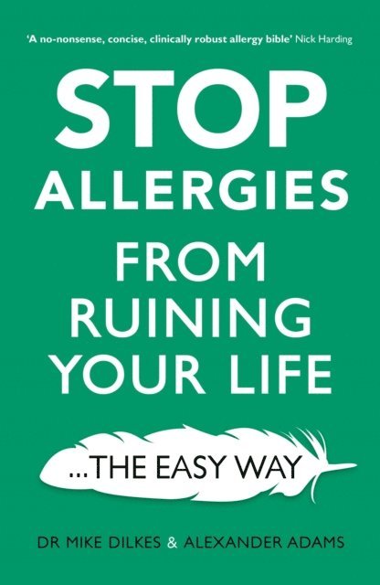 Alexander Adams, Mike Dilkes - Stop Allergies The Easy Way, E-bok