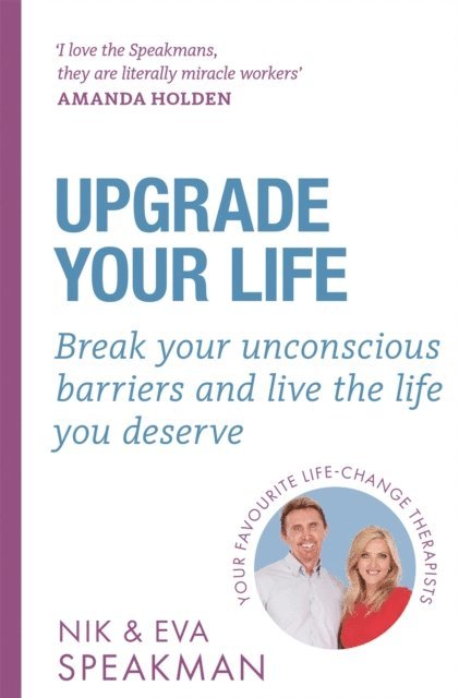 Eva Speakman, Nik Speakman - Upgrade Your Life, E-bok