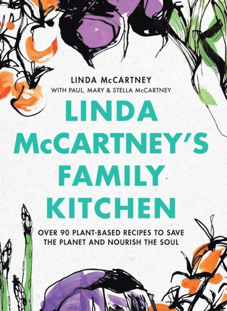 Stella McCartney, Mary McCartney, Paul McCartney, Linda McCartney - Linda McCartney's Family Kitchen, E-bok