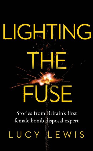 Lucy Lewis - Lighting the Fuse, E-bok