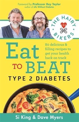 Hairy Bikers - Hairy Bikers Eat to Beat Type 2 Diabetes, Häftad. Tillgänglighet: Lägg i varukorg