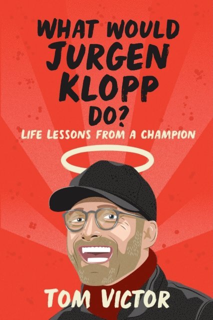Tom Victor - What Would Jurgen Klopp Do?, E-bok
