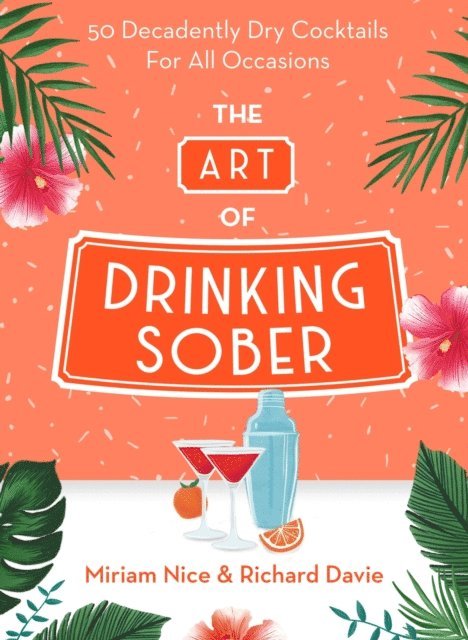 Richard Davie, Miriam Nice - Art of Drinking Sober, E-bok