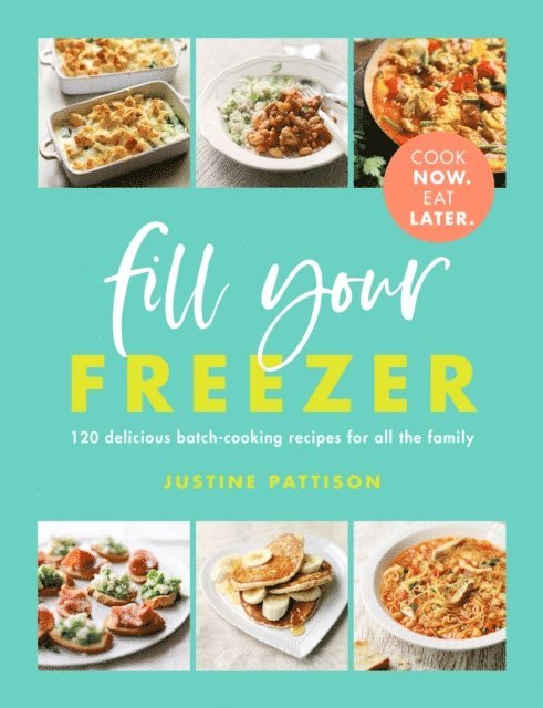 Justine Pattison - Fill Your Freezer, E-bok