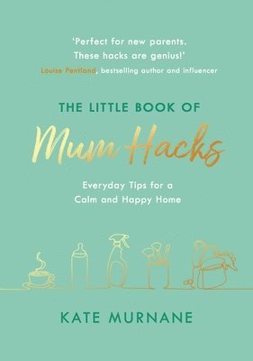 Kate Murnane - Little Book of Mum Hacks, Inbunden. Tillgänglighet: Lägg i varukorg