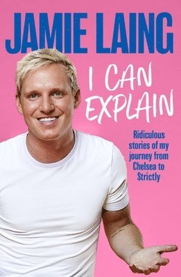 Jamie Laing - I Can Explain, Häftad