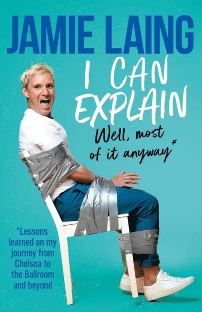 Jamie Laing - I Can Explain, E-bok