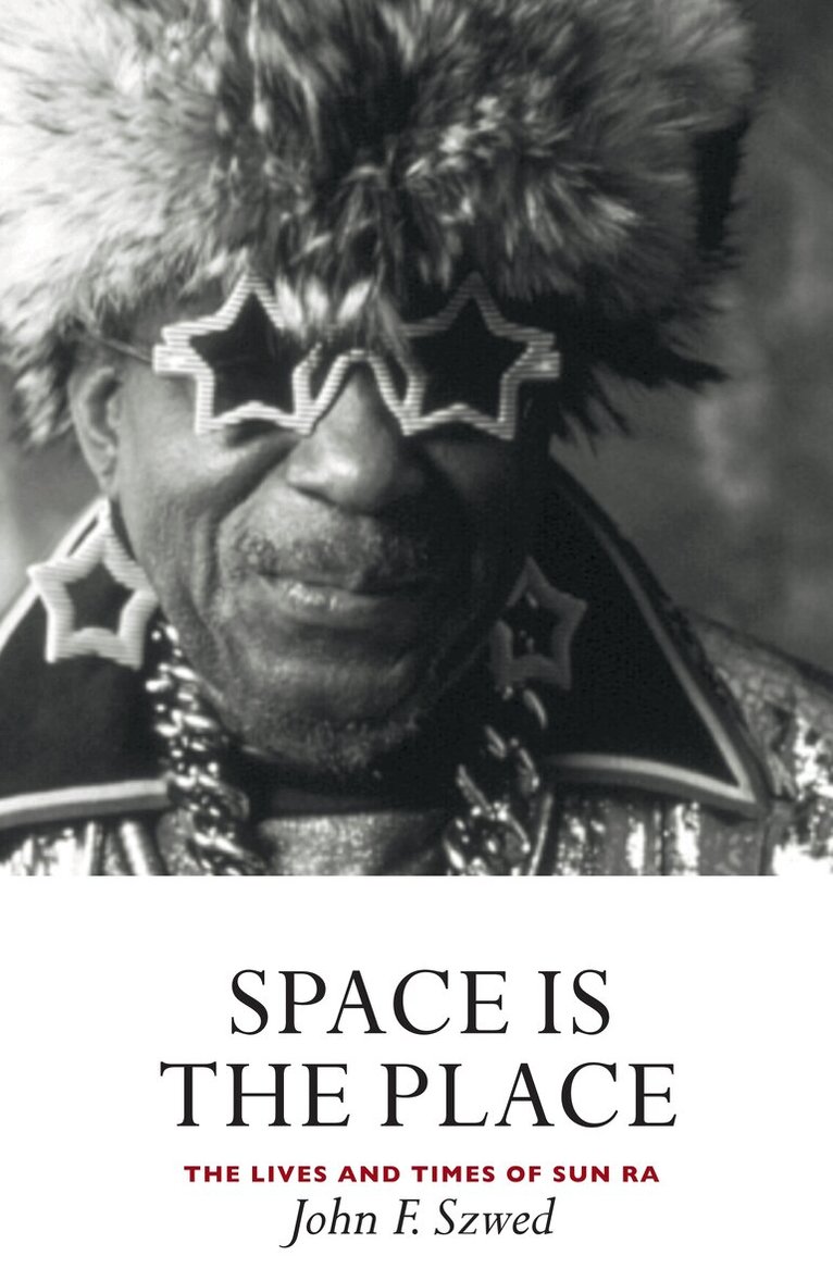 John Szwed - Space is the Place, Häftad