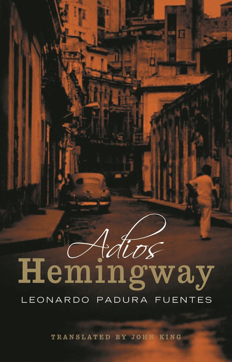 Leonardo Padura Fuentes - Adios Hemingway, Häftad