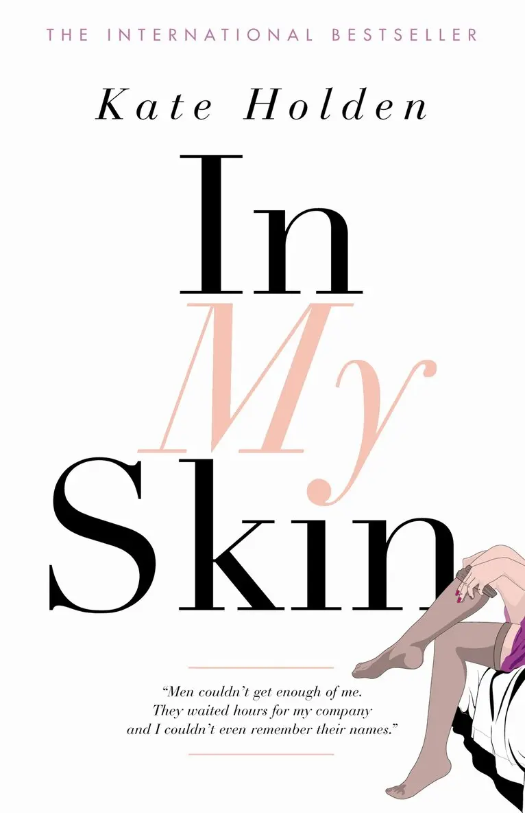 Kate Holden - In My Skin, Häftad. Tillgänglighet: Lägg i varukorg