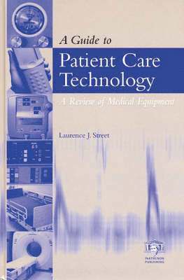 Laurence J. Street - A Guide to Patient Care Technology, Inbunden. Tillgänglighet: Tillfälligt slut