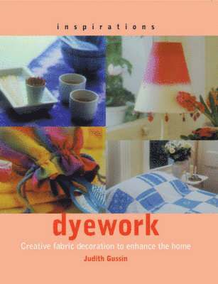 Judith Gussin - Inspirations: Dyework, Häftad
