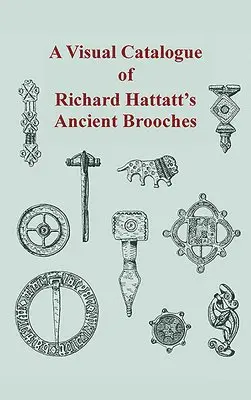 Richard Hattatt - Visual Catalogue of Richard Hattatt's Ancient Brooches, Häftad. Tillgänglighet: Tillfälligt slut