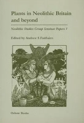 Andrew S Fairbairn - Plants in Neolithic Britain and Beyond, Häftad. Tillgänglighet: Lägg i varukorg