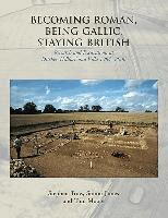 Stephen Trow, Simon James, Tom Moore - Becoming Roman, Being Gallic, Staying British, Häftad. Tillgänglighet: Tillfälligt slut