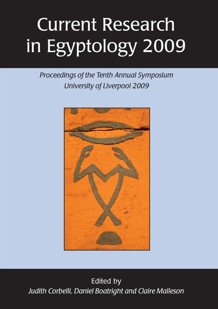 Daniel Boatright, Judith Corbelli, Claire Malleson - Current Research in Egyptology 2009, E-bok