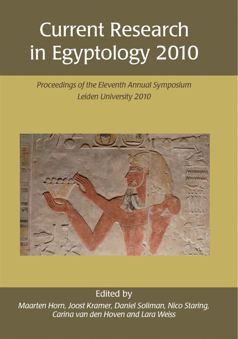 Maarten Horn, Joost Kramer, Daniel Soliman, Nico Staring - Current Research in Egyptology 2010, E-bok